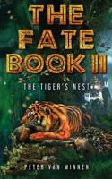 The Fate Book II: The Tiger's Nest 1732026823 Book Cover