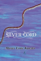 Silver Cord: Oneness with God for Miracles 1674191766 Book Cover