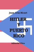 Hitler Y Puerto Rico 1494844230 Book Cover