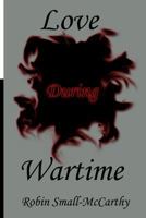 Love During Wartime 149054318X Book Cover