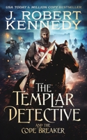 The Templar Detective and the Code Breaker 1070122874 Book Cover