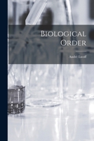 Biological Order 1016176406 Book Cover