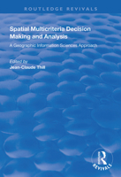 Spatial Multicriteria Decision Making and Analysis: A Geographic Information Sciences Approach 1138348546 Book Cover