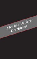 Alles Was Ich Liebe Uber Einreichung: Ein Sicherer Platz Fur Deine Kinky Gedanken 1546321713 Book Cover