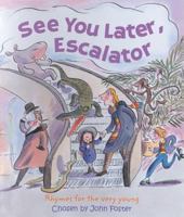 See You Later, Escalator (Twinkle, Twinkle, Chocolate Bar) 0192731831 Book Cover