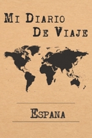 Mi Diario De Viaje España: 6x9 Diario de viaje I Libreta para listas de tareas I Regalo perfecto para tus vacaciones en España 1689342889 Book Cover