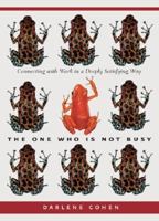 One Who Is Not Busy, The 1586852515 Book Cover