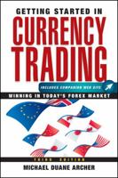 Getting Started in Currency Trading: Winning in Today's Hottest Marketplace 0470267771 Book Cover