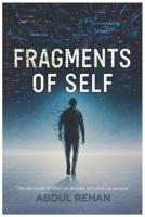 Fragments Of Self: The moments when you feel like a stranger to yourself. B0FKB4FMJG Book Cover