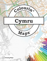 Colourin' Maps Cymru: Wales 1738455904 Book Cover