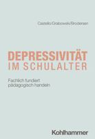 Depressivitat Im Schulalter: Fachlich Fundiert Padagogisch Handeln 3170436279 Book Cover