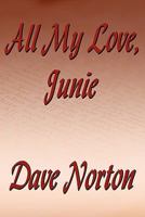 All My Love, Junie 1615469486 Book Cover