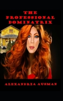 Professional Dominatrix 1963335414 Book Cover