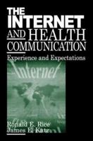 The Internet and Health Communication 0761922334 Book Cover