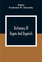 Dictionary of Organs and Organists 101566136X Book Cover