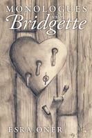 Monologues with Bridgette 1452007446 Book Cover