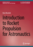 Introduction to Rocket Propulsion for Astronautics (Synthesis Lectures on Engineering, Science, and Technology) 303186140X Book Cover