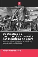 Os Desafios e a Contribuição Económica das Indústrias de Couro 620568540X Book Cover