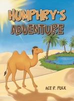 Humphry's Adventure 1470535564 Book Cover