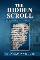 The Hidden Scroll: An Archeological Adventure 1441570373 Book Cover