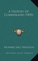 A history of Cumberland B0BMJSVF8H Book Cover