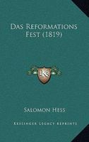 Das Reformations Fest (1819) 1160374465 Book Cover