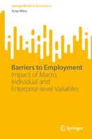 Barriers to Employment: Impact of Macro, Individual and Enterprise-level Variables 9819945690 Book Cover