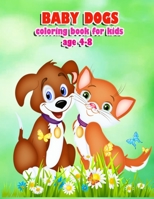 Baby Dogs: coloring book for kids ages 4-8 B0C5YMFHD3 Book Cover