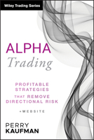 Alpha Trading: Profitable Strategies That Remove Directional Risk 0470529741 Book Cover