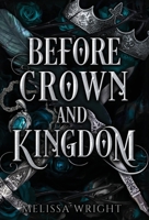 Before Crown and Kingdom 1950958523 Book Cover