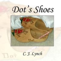 Dot's Shoes 1723966533 Book Cover