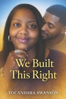We Built This Right B0GXWJKTQ4 Book Cover
