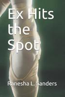 Ex Hits the Spot 1096139855 Book Cover