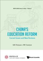 China's Education Reform: Current Issues And New Horizons (WSPC-ECNU Series on China) 9813237023 Book Cover