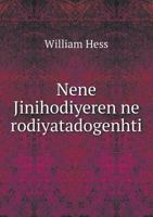 Nene Jinihodiyeren Ne Rodiyatadogenhti 5518726317 Book Cover