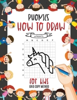 Phonics How to Draw for Kids: Learn to Draw Step by Step, Easy and Fun! Phonics teaching matching the sounds of spoken English with images. B0917P53QP Book Cover