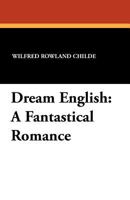 Dream English, a Fantastical Romance 1434413829 Book Cover