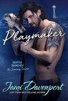 Playmaker: A Seattle Sockeyes Puck Brothers Novel B08FSG1K7V Book Cover