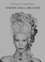 Karl Lagerfeld & Amanda Harlech: Visions and A Decision 3865215467 Book Cover