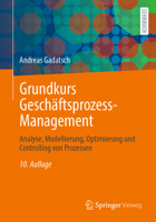 Grundkurs Geschäftsprozess-Management: Analyse, Modellierung, Optimierung und Controlling von Prozessen (German Edition) 3658402970 Book Cover