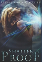 Shatterproof B08RRCRWV3 Book Cover