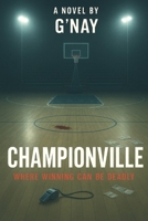 Championville...Where Winning Can Be Deadly B0G5H4LGZD Book Cover