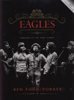 Eagles: Taking it to the Limit 076243984X Book Cover