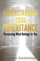 Understanding Your Inheritance: Possessing What Belongs to You 1496148029 Book Cover