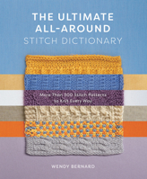 The Ultimate All-Around Stitch Dictionary: More Than 300 Stitch Patterns to Knit Every Way 1419762923 Book Cover