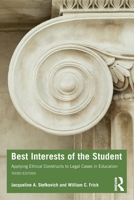 The Best Interests of the Student: Applying Ethical Constructs to Legal Cases in Education 0805851836 Book Cover