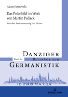 Das Polenbild im Werk von Martin Pollack: Zwischen Berichterstattung und Fiktion (Danziger Beiträge zur Germanistik, 64) (German Edition) 3631921322 Book Cover
