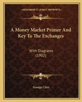 A Money-market Primer and Key to the Exchanges 1165270005 Book Cover