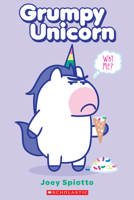 Grumpy Unicorn: Why Me? 1338565419 Book Cover