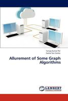 Allurement of Some Graph Algorithms 3848427389 Book Cover